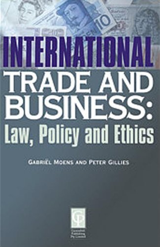 INTERNATIONAL TRADE AND BUSINESS: Law, Policy and Ethics 1 Edition (PDF Instant Download)