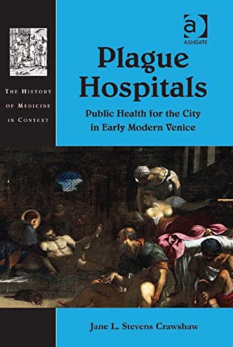 Plague Hospitals: Public Health for the City in Early Modern Venice 1 Edition (PDF Instant Download)