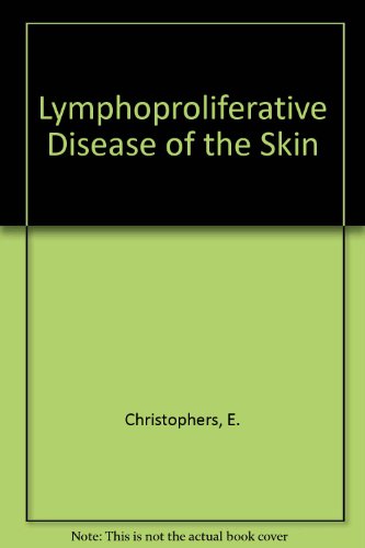 Lymphoproliferative Diseases of the Skin 1 Edition (PDF Instant Download)