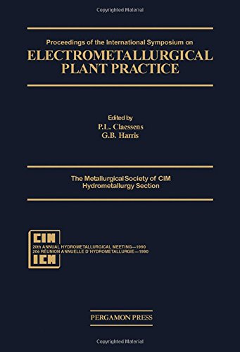 Proceedings of the International Symposium on Electrometallurigical Plant Practice. The Metallurgical Society of CIM Hydrometallurgy Section  Edition (PDF Instant Download)