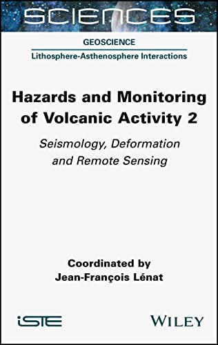 Hazards and Monitoring of Volcanic Activity, Volume 2: Seismology, Deformation and Remote Sensing  Edition (PDF Instant Download)