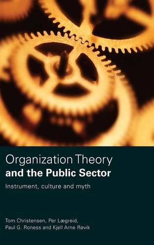 Organization Theory and the Public Sector: Instrument, Culture and Myth 1 Edition (PDF Instant Download)