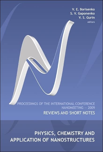 Physics, Chemistry and Application of Nanostructures: Reviews and Short Notes, Proceedings of the International Conference on Nanomeeting 2009  Edition (PDF Instant Download)