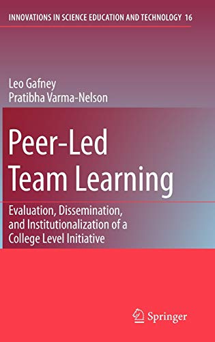 Peer-Led Team Learning: Evaluation, Dissemination, and Institutionalization of a College Level Initiative (Innovations in Science Education and Technology) 1 Edition (PDF Instant Download)