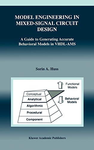 Model engineering in mixed-signal circuit design: a guide to generating accurate behavioral models in VHDL-AMS 1 Edition (PDF Instant Download)