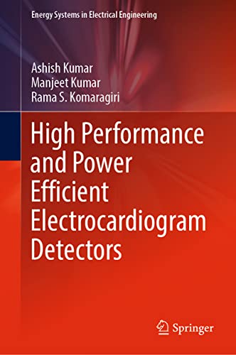 High Performance and Power Efficient Electrocardiogram Detectors 1 Edition (PDF Instant Download)