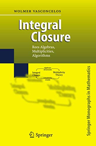 Integral Closure: Rees Algebras, Multiplicities, Algorithms 1 Edition (PDF Instant Download)
