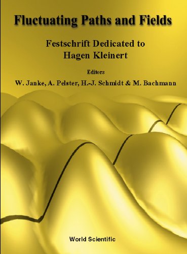 Fluctuating Paths and Fields: Festschrift Dedicated to Hagen Kleinert on the Occasion of His 60th Birthday  Edition (PDF Instant Download)