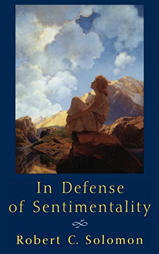 In Defense of Sentimentality (The Passionate Life)  Edition (PDF Instant Download)