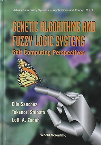 Genetic Algorithms And Fuzzy Logic Systems Soft Computing Perspectives  Edition (PDF Instant Download)