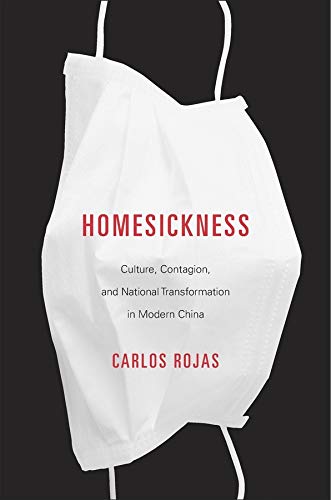 Homesickness: Culture, Contagion, and National Transformation in Modern China  Edition (PDF Instant Download)