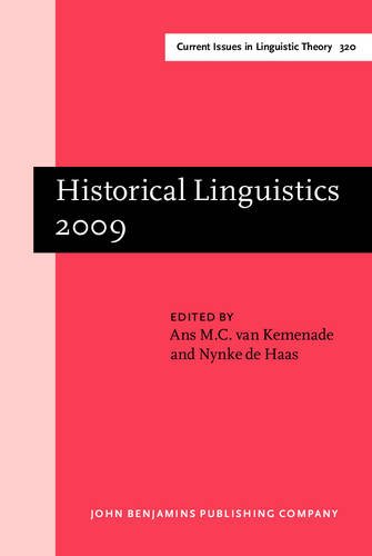Historical Linguistics 2009: Selected papers from the 19th International Conference on Historical Linguistics, Nijmegen, 10-14 August 2009  Edition (PDF Instant Download)