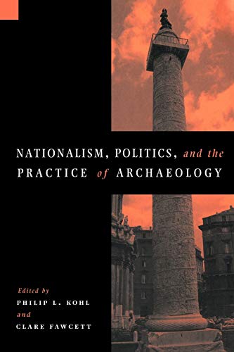 Nationalism, Politics and the Practice of Archaeology (New Directions in Archaeology S.)  Edition (PDF Instant Download)