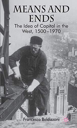 Means and Ends: The Idea of Capital in the West, 1500-1970  Edition (PDF Instant Download)
