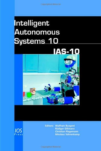 Intelligent Autonomous Systems 10:  IAS-10 1 Edition (PDF Instant Download)