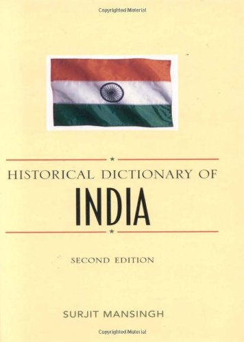 Historical Dictionary of India (Historical Dictionaries of Asia, Oceania, and the Middle East) 2 Edition (PDF Instant Download)