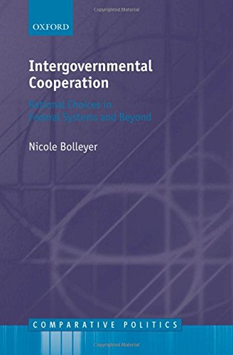 Intergovernmental Cooperation: Rational Choices in Federal Systems and Beyond (Comparative Politics)  Edition (PDF Instant Download)