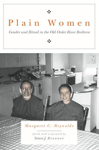 Plain Women: Gender and Ritual in the Old Order River Brethren (Pennsylvania-German History and Culture Series)(Pennsylvania Germans Society Vol. XXXIV (2000).  Edition (PDF Instant Download)