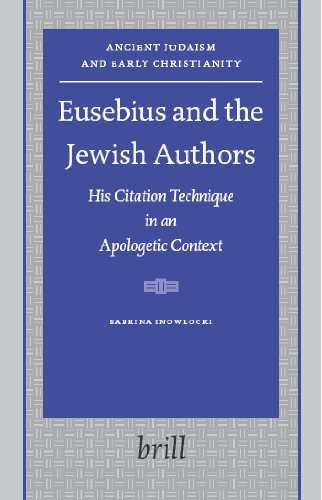 Eusebius and the Jewish Authors: His Citation Technique in an Apologetic Context (Ancient Judaism and Early Christianity, 64)  Edition (PDF Instant Download)
