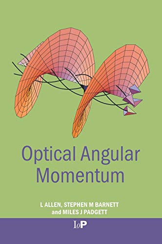 Optical Angular Momentum (Optics & Optoelectronics Series) ( Institute of Physics Publishing - IOP ) 1 Edition (PDF Instant Download)