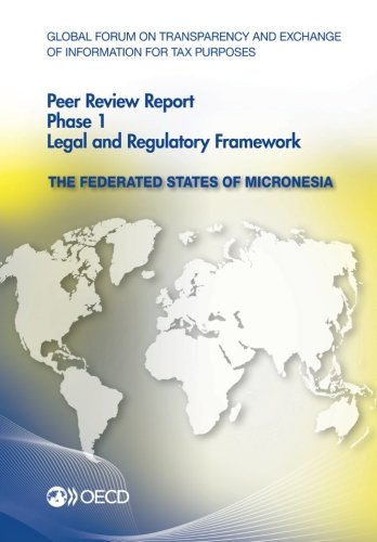 Global forum on transparency and exchange of information for tax purposes peer reviews. Phase 1, Legal and regulatory framework, April 2014 (reflecting the legal and regulatory framework as at January 2014) : Columbia 2014.  Edition (PDF Instant Download)