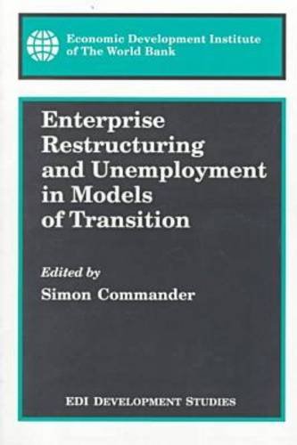 Enterprise Restructuring and Unemployment in Models of Transition   Edition (PDF Instant Download)