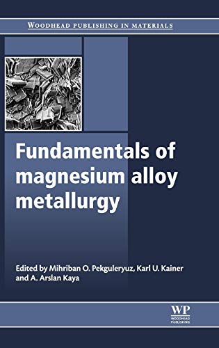 Fundamentals of magnesium alloy metallurgy  Edition (PDF Instant Download)