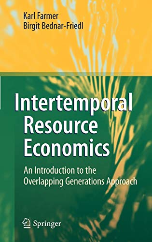 Intertemporal Resource Economics: An Introduction to the Overlapping Generations Approach 1 Edition (PDF Instant Download)