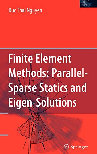 Finite Element Methods:: Parallel-Sparse Statics and Eigen-Solutions 1 Edition (PDF Instant Download)