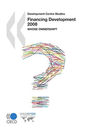 Financing development 2008 : whose ownership?  Edition (PDF Instant Download)