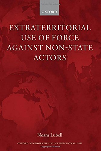 Extraterritorial Use of Force against Non-State Actors 1 Edition (PDF Instant Download)