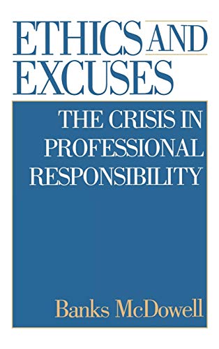 Ethics and Excuses: The Crisis in Professional Responsibility  Edition (PDF Instant Download)