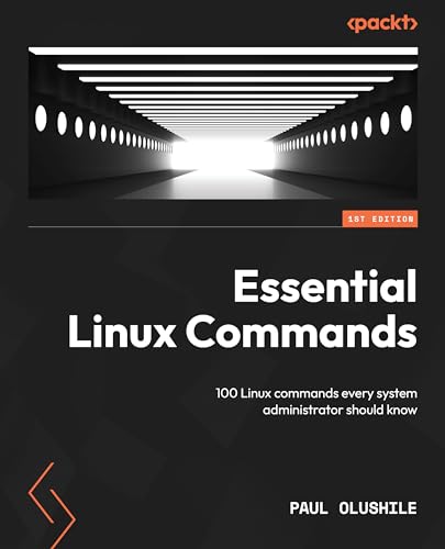 Essential Linux Commands: 100 Linux commands every system administrator should know