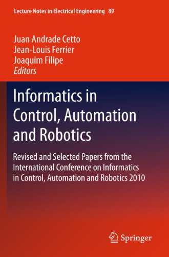 Informatics in Control, Automation and Robotics: Revised and Selected Papers from the International Conference on Informatics in Control, Automation and Robotics 2010 1 Edition (PDF Instant Download)
