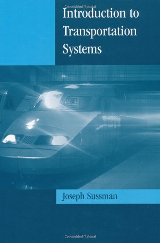 Introduction to Transportation Systems (Intelligent Transportation Systems Library) Illustrated Edition (PDF Instant Download)