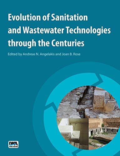 Evolution of Sanitation and Wastewater Technologies Through the Centuries 1 Edition (PDF Instant Download)