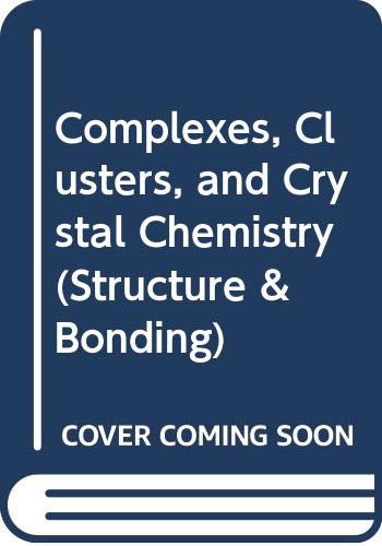 Complexes, Clusters and Crystal Chemistry (Structure and Bonding, Volume 79)  Edition (PDF Instant Download)