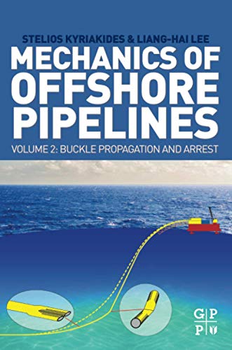Mechanics of Offshore Pipelines, Volume 2: Buckle Propagation and Arrest  Edition (PDF Instant Download)