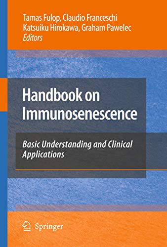 Handbook on Immunosenescence: Basic Understanding and Clinical Applications   1 Edition (PDF Instant Download)
