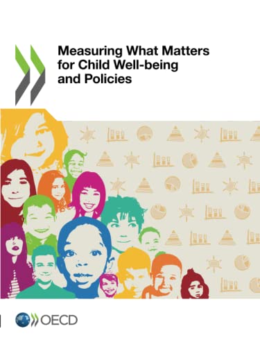 Measuring what matters for child well-being and policies  Edition (PDF Instant Download)