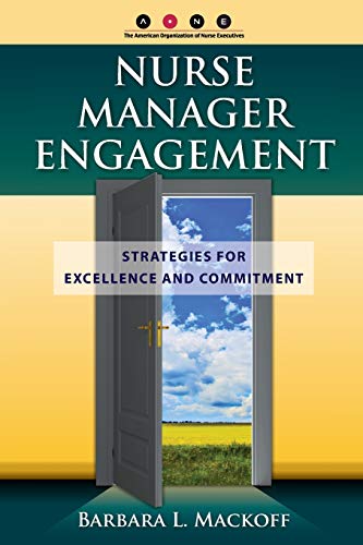 Nurse Manager Engagement: Strategies for Excellence and Commitment 1 Edition (PDF Instant Download)