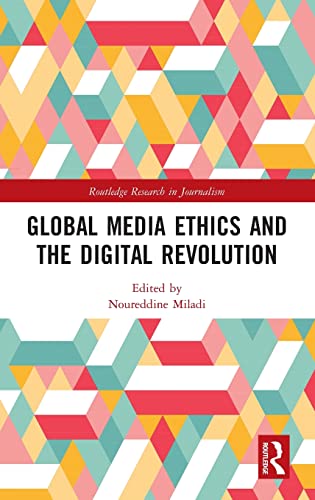Global Media Ethics and the Digital Revolution 1 Edition (PDF Instant Download)