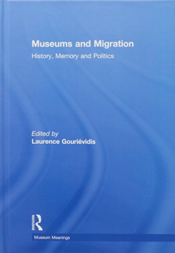 Museums and Migration: History, Memory and Politics  Edition (PDF Instant Download)