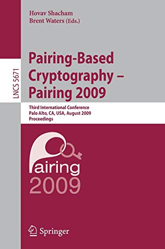 Pairing-Based Cryptography – Pairing 2009: Third International Conference Palo Alto, CA, USA, August 12-14, 2009 Proceedings 1 Edition (PDF Instant Download)