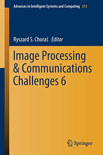Image Processing & Communications Challenges 6  Edition (PDF Instant Download)