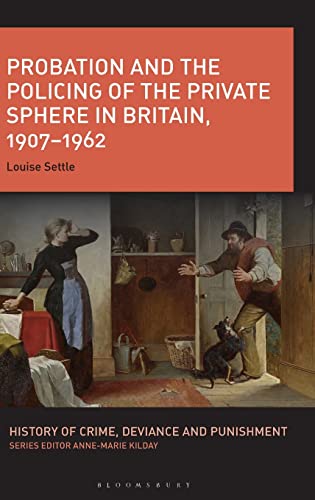 Probation and the Policing of the Private Sphere in Britain, 1907-1962  Edition (PDF Instant Download)