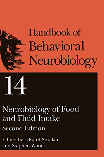 Neurobiology of Food and Fluid Intake (Handbooks of Behavioral Neurobiology) 2nd Edition (PDF Instant Download)