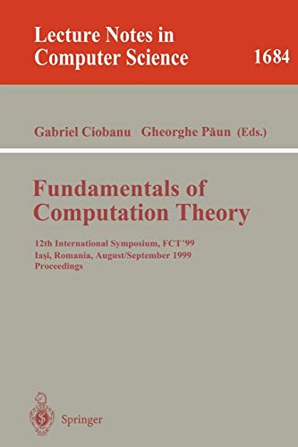 Fundamentals of Computation Theory: 12th International Symposium, FCT’99 Iaşi, Romania, August 30 - September 3, 1999 Proceedings 1 Edition (PDF Instant Download)