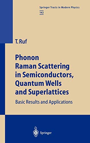 Phonon Raman Scattering in Semniconductors, Quantum Wells and Superlattices, Vol. 142 1 Edition (PDF Instant Download)