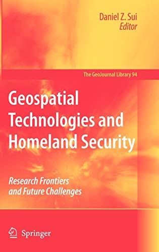 Geospatial Technologies and Homeland Security: Research Frontiers and Future Challenges (GeoJournal Library) 1 Edition (PDF Instant Download)